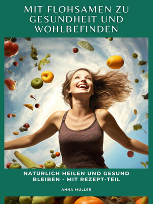cover image of Mit Flohsamen zu Gesundheit und Wohlbefinden
